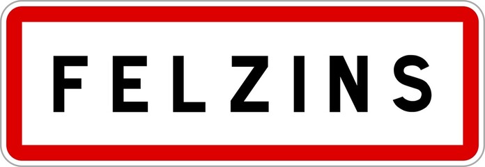 Panneau entrée ville agglomération Felzins / Town entrance sign Felzins