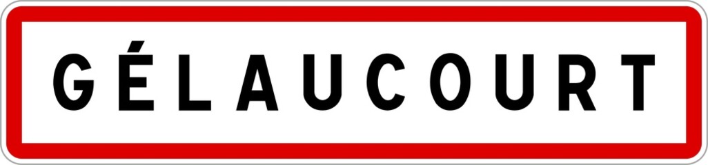 Panneau entrée ville agglomération Gélaucourt / Town entrance sign Gélaucourt