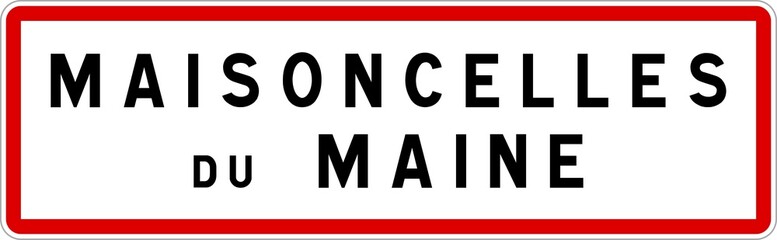 Panneau entrée ville agglomération Maisoncelles-du-Maine / Town entrance sign Maisoncelles-du-Maine