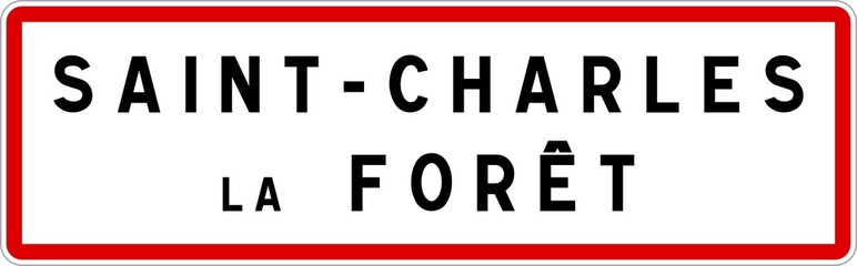 Panneau entrée ville agglomération Saint-Charles-la-Forêt / Town entrance sign Saint-Charles-la-Forêt