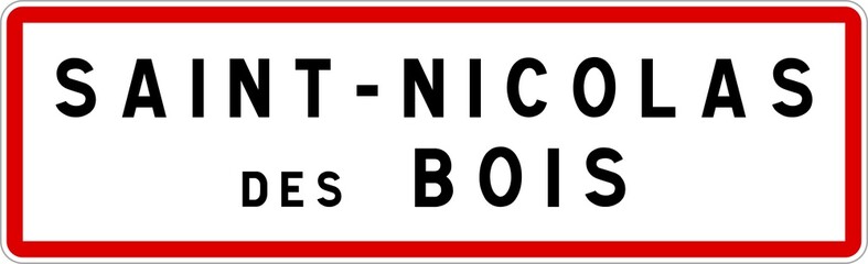 Panneau entrée ville agglomération Saint-Nicolas-des-Bois / Town entrance sign Saint-Nicolas-des-Bois
