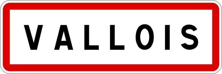 Panneau entrée ville agglomération Vallois / Town entrance sign Vallois