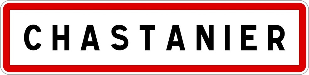 Panneau entrée ville agglomération Chastanier / Town entrance sign Chastanier
