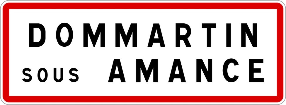 Panneau entr&eacute;e ville agglom&eacute;ration Dommartin-sous-Amance / Town entrance sign Dommartin-sous-Amance
