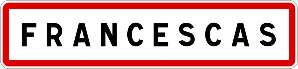 Panneau entrée ville agglomération Francescas / Town entrance sign Francescas
