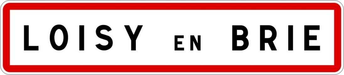 Panneau entrée ville agglomération Loisy-en-Brie / Town entrance sign Loisy-en-Brie