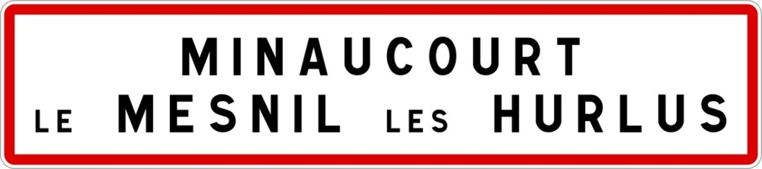 Panneau entrée ville agglomération Minaucourt-le-Mesnil-lès-Hurlus / Town entrance sign Minaucourt-le-Mesnil-lès-Hurlus
