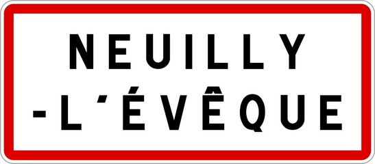 Panneau entrée ville agglomération Neuilly-l'Évêque / Town entrance sign Neuilly-l'Évêque