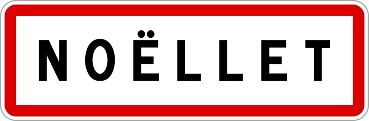 Panneau entrée ville agglomération Noëllet / Town entrance sign Noëllet
