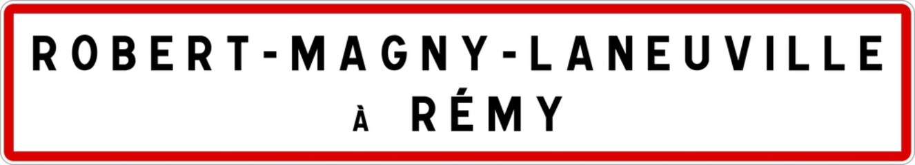Panneau entrée ville agglomération Robert-Magny-Laneuville-à-Rémy / Town entrance sign Robert-Magny-Laneuville-à-Rémy