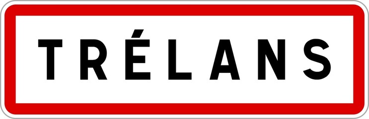 Panneau entrée ville agglomération Trélans / Town entrance sign Trélans