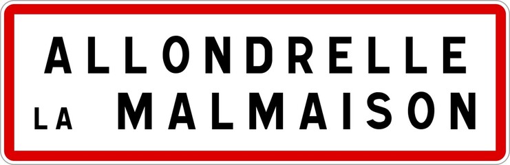 Panneau entrée ville agglomération Allondrelle-la-Malmaison / Town entrance sign Allondrelle-la-Malmaison