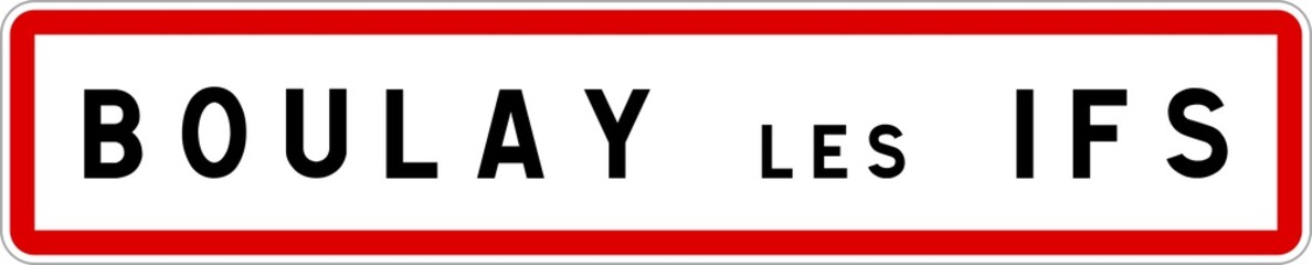 Panneau entrée ville agglomération Boulay-les-Ifs / Town entrance sign Boulay-les-Ifs