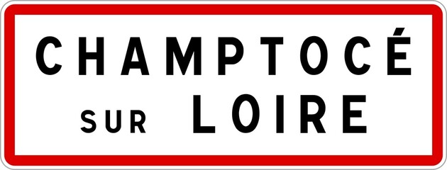 Panneau entrée ville agglomération Champtocé-sur-Loire / Town entrance sign Champtocé-sur-Loire