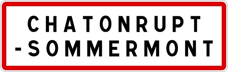 Obraz premium Panneau entrée ville agglomération Chatonrupt-Sommermont / Town entrance sign Chatonrupt-Sommermont