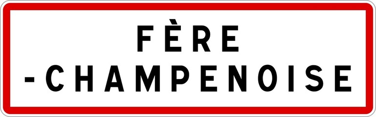 Obraz premium Panneau entrée ville agglomération Fère-Champenoise / Town entrance sign Fère-Champenoise