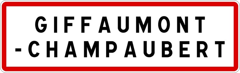 Panneau entrée ville agglomération Giffaumont-Champaubert / Town entrance sign Giffaumont-Champaubert