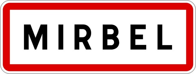 Panneau entrée ville agglomération Mirbel / Town entrance sign Mirbel