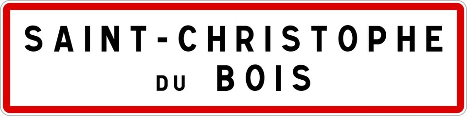 Panneau entrée ville agglomération Saint-Christophe-du-Bois / Town entrance sign Saint-Christophe-du-Bois