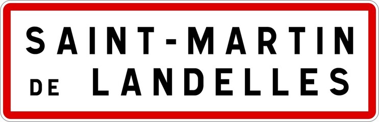 Panneau entrée ville agglomération Saint-Martin-de-Landelles / Town entrance sign Saint-Martin-de-Landelles