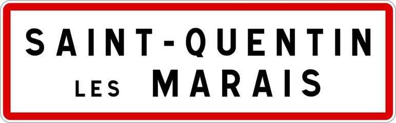 Panneau entrée ville agglomération Saint-Quentin-les-Marais / Town entrance sign Saint-Quentin-les-Marais