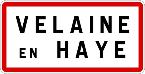 Panneau entrée ville agglomération Velaine-en-Haye / Town entrance sign Velaine-en-Haye