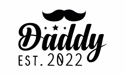Daddy est. 2022 SVG Craft Design.