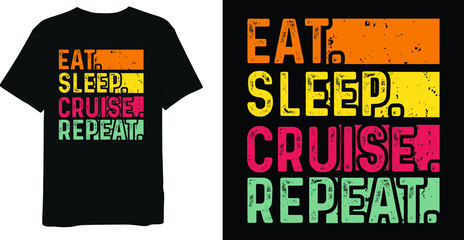 Eat sleep cruise repeat vintage t-shirt design