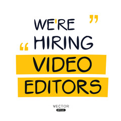 We are hiring Video Editors, vector illustration.