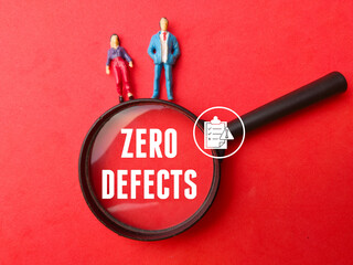 Miniature people,magnifying glass and icon with text ZERO DEFECTS on red background.