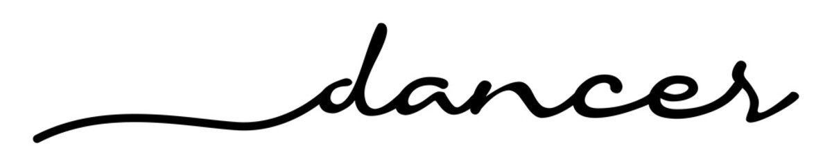 Dancer Handwriting Black Lettering Calligraphy Banner. Greeting Card Vector Illustration.