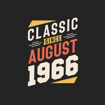 Classic Since August 1966. Born in August 1966 Retro Vintage Birthday