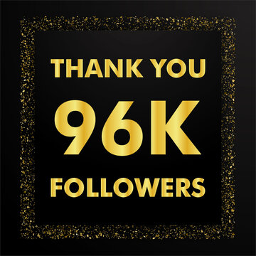 Thank you followers peoples, 96k online social group, number of subscribers in social networks, the anniversary vector illustration set. My followers logo, followers achievement symbol design.