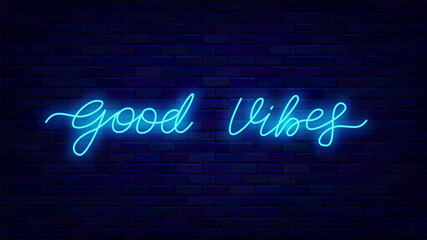 Good vibes neon lettering. Shiny positive greeting card. Happiness design. Glowing effect banner. Vector illustration