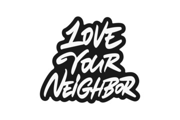 Love Your Neighbor vector lettering