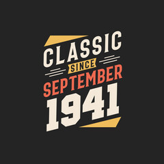 Classic Since September 1941. Born in September 1941 Retro Vintage Birthday