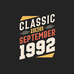Naklejka na ściany i meble Classic Since September 1992. Born in September 1992 Retro Vintage Birthday