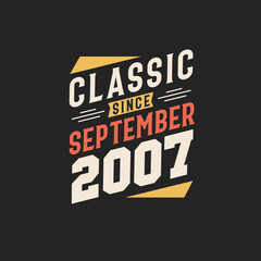 Obraz premium Classic Since September 2007. Born in September 2007 Retro Vintage Birthday
