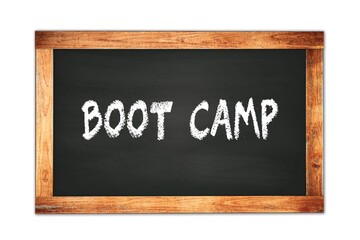 BOOT  CAMP text written on wooden frame school blackboard.