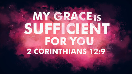 English Bible Verses " My grace  is sufficient for you 2 cor 12:9 "