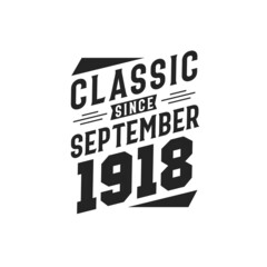 Born in September 1918 Retro Vintage Birthday, Classic Since September 1918