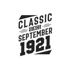 Born in September 1921 Retro Vintage Birthday, Classic Since September 1921