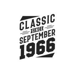 Fototapeta premium Born in September 1966 Retro Vintage Birthday, Classic Since September 1966