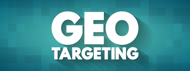 Geo Targeting - method of delivering different content to visitors based on their geolocation, text concept background
