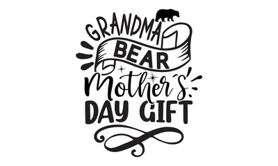 Grandma Bear Mother's Day Gift, Vector typography, Vintage lettering for greeting, Congratulation card, label, badge vector. Mustache, stars elements 
