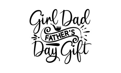 Girl Dad Father's Day Gift, promotion calligraphy poster with doodle necktie and divider sketch line, Vintage lettering for greeting cards, banners, t-shirt design, You are the best dad