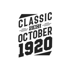 Born in October 1920 Retro Vintage Birthday, Classic Since October 1920