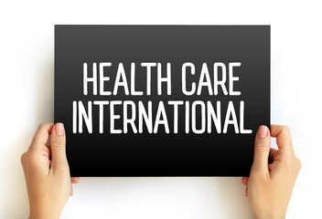 Health Care International text concept on card for presentations and reports