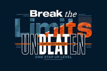 Break the limits, unbeaten, modern and stylish motivational quotes typography slogan. Colorful abstract design vector illustration for print tee shirt, typography, poster and other uses.	 - obrazy, fototapety, plakaty