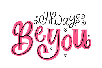Always be you. It was always you - hand drawn calligraphy inscription